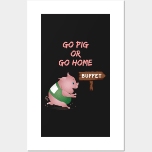 Go Pig or Go Home Posters and Art